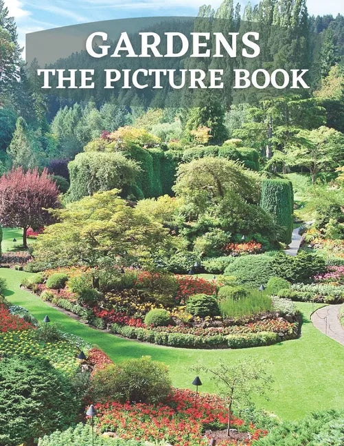 Gardens: The Picture Book of Gardens for Alzheimer's, Dementia & Parkinson. - Paperback