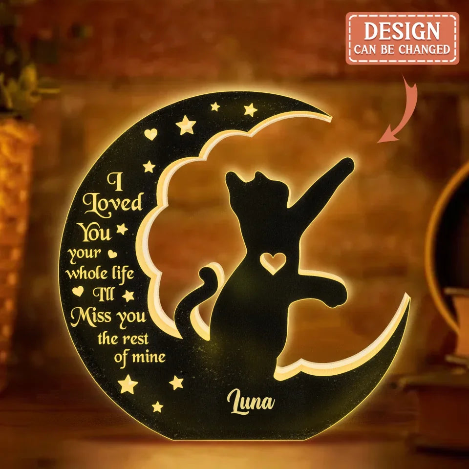 Personalized Cat Light Box - Memorial Gift Idea For Cat Lover - I Loved You Your Whole Life I'll Miss You The Rest Of Mine