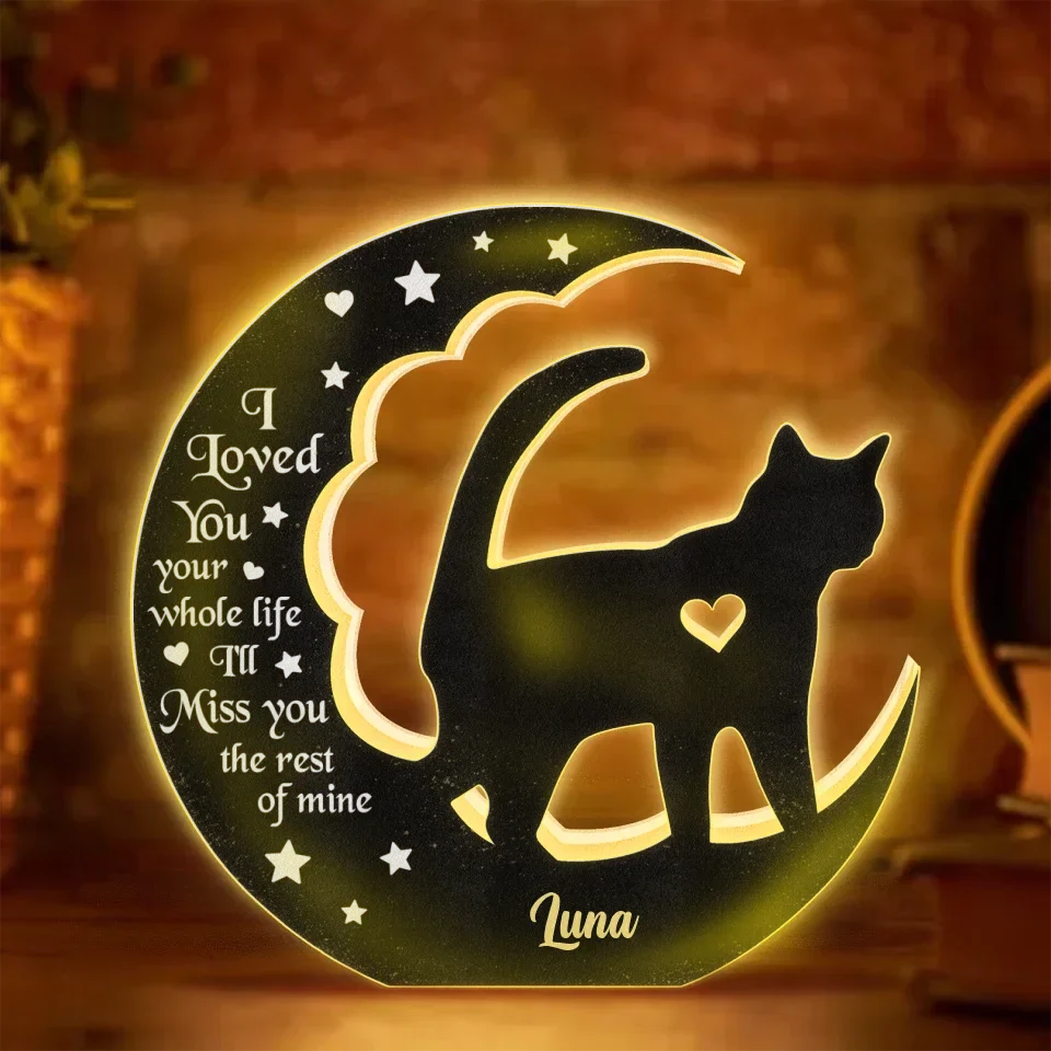 Personalized Cat Light Box - Memorial Gift Idea For Cat Lover - I Loved You Your Whole Life I'll Miss You The Rest Of Mine