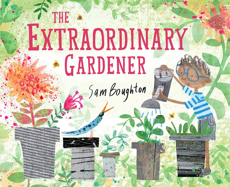 The Extraordinary Gardener: A Picture Book - Hardcover