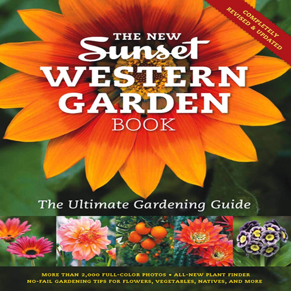The New Western Garden Book: The Ultimate Gardening Guide by
